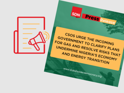 PRESS RELEASE: CSOs Urge the Incoming Government to Clarify Plans for Gas and Resolve Risks  that Undermine Nigeria’s Economy and Energy Transition